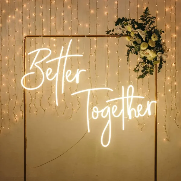 better together neon sign