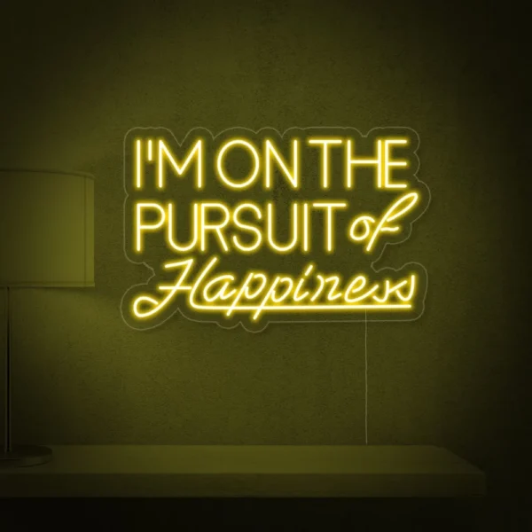 Pursuit of Happiness Neon Sign