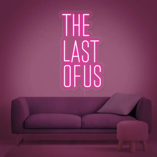The Last Of Us Neon Sign