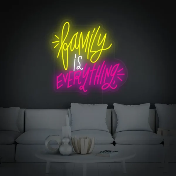 Family is Everything Neon Sign