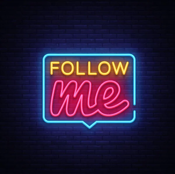Follow Me Neon Sign