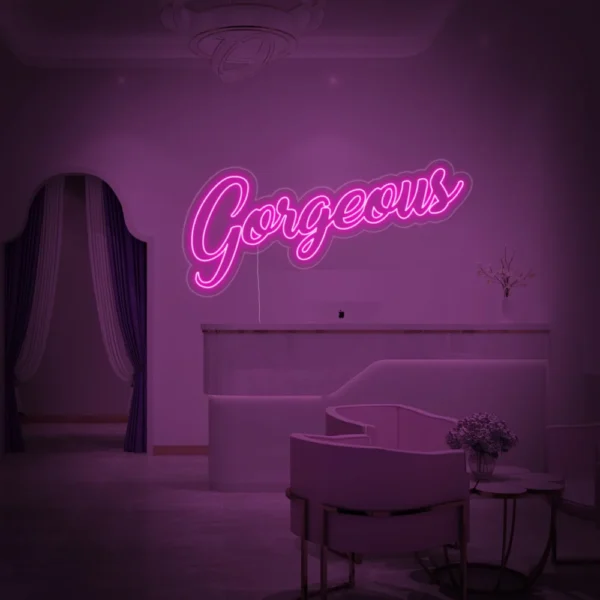 Gorgeous Neon Sign