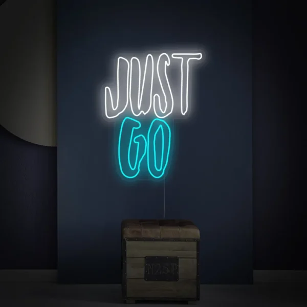 Just Go Neon Sign