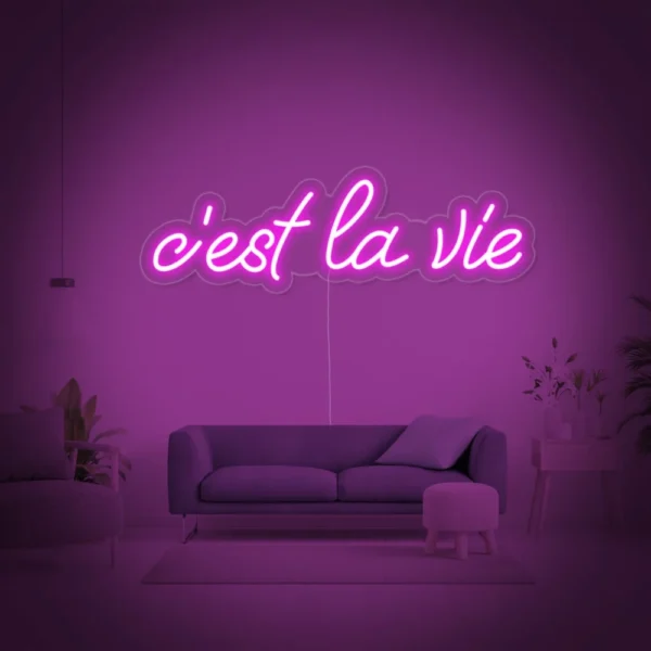 Cest la vie Neon Sign